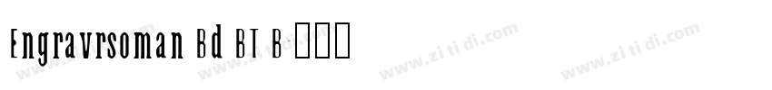 Engravrsoman Bd BT B字体转换